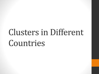 Clusters in Different
Countries
 