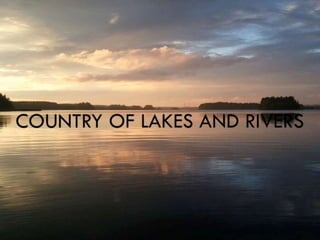 Country of lakes and rivers