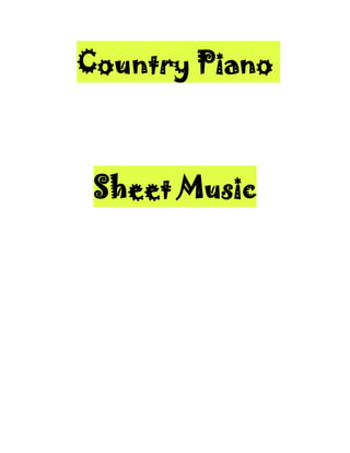 Country Piano
Sheet Music
 