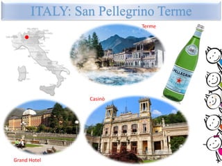 ITALY: San Pellegrino Terme
Grand Hotel
Casinò
Terme
 