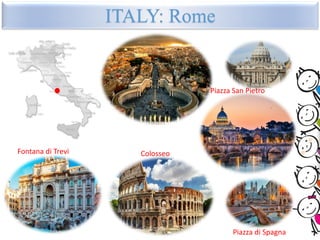 ITALY: Rome
Piazza San Pietro
Fontana di Trevi
Piazza di Spagna
Colosseo
 