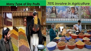Many Type of Dry Fruits 70% involve in Agriculture
 