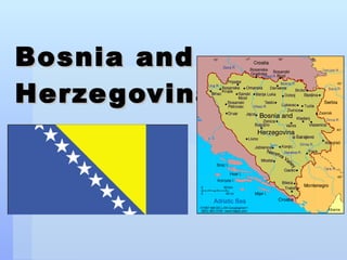 Bosnia and Herzegovina 