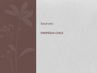 Sources:                    Wikipedia-Chile