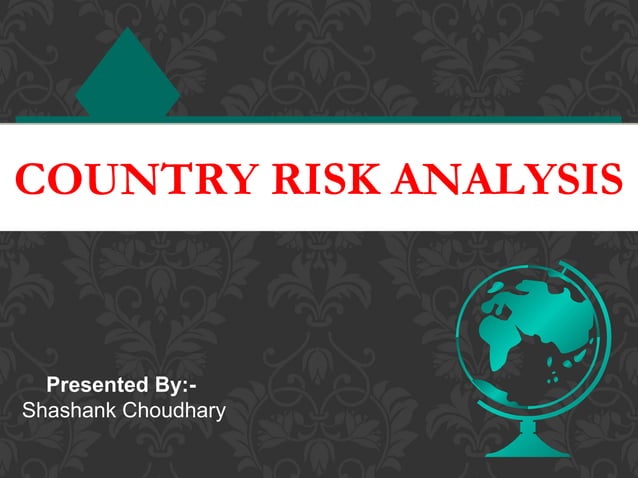 Country risk analysis | PPT | Economy | Business and Finance