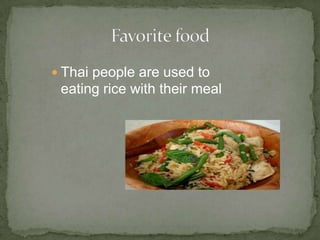 Most Thai people can't have sandwiches for their meal. They call sandwiches a snack.SANDWICHES