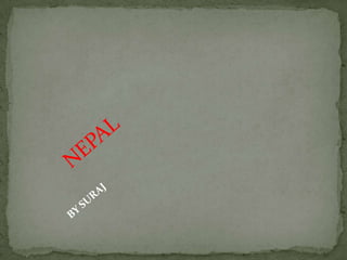 MOUNTAINIn Nepal there is tallest mountain in the world. It is Mt. Everest.