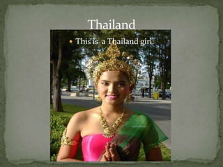 ThailandThis is Thailand mom.