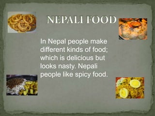 Nepali DressIn Nepal men wear Topi (head dress) that is what their culture says and women wear giniyu choli.    ( That is shown on the right side.)