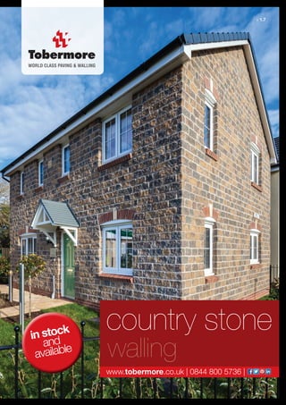 country stone
walling
www.tobermore.co.uk | 0844 800 5736 |
v 1.7
in stock
and
available
 