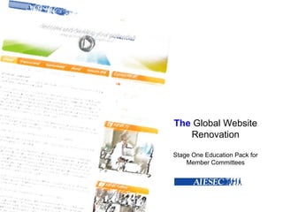 The  Global Website Renovation Stage One Education Pack for Member Committees 