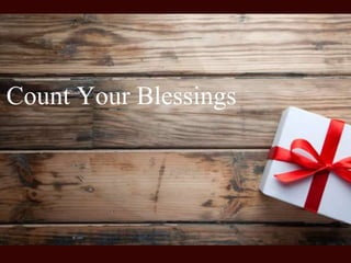 Count Your Blessings
 