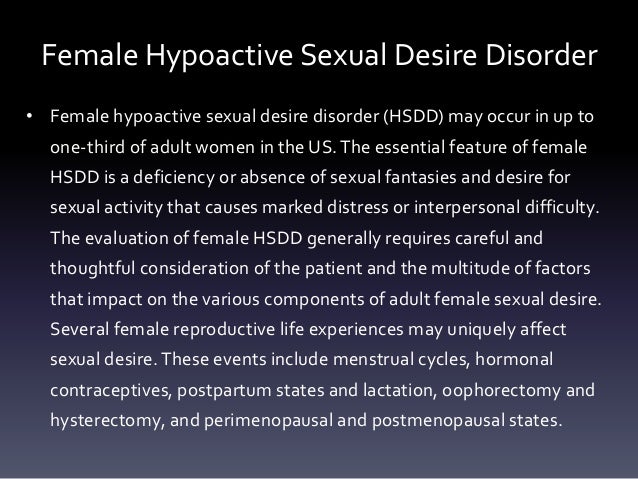 female sexual arousal disorder 62352 female sexual dysfunction female sexual dysfunction (fsd) is a complex and controversial disorder that includes components of desire and arousal and orgasmic and sex pain disorders (dyspareunia and vaginismus) 14,15 fsd consists of four recognized disorders: hypoactive sexual desire disorder (hsdd) associated with decreased arousal. female sexual arousal disorder 62352 female sexual dysfunction female sexual dysfunction (fsd) is a complex and controversial disorder that includes components of desire and arousal and orgasmic and sex pain disorders (dyspareunia and vaginismus) 14,15 fsd consists of four recognized disorders: hypoactive sexual desire disorder (hsdd) associated with decreased arousal.