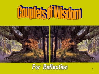 Couplets Of Wisdom For  Reflection 