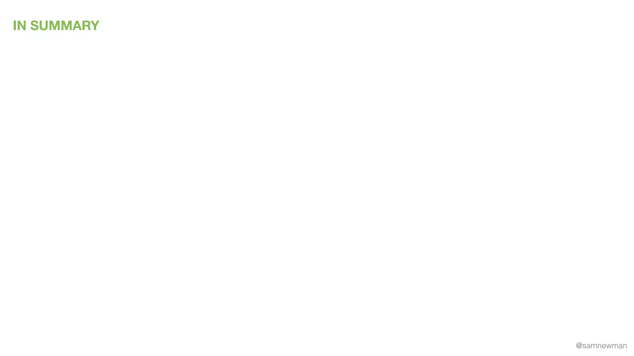 @samnewman
IN SUMMARY
 