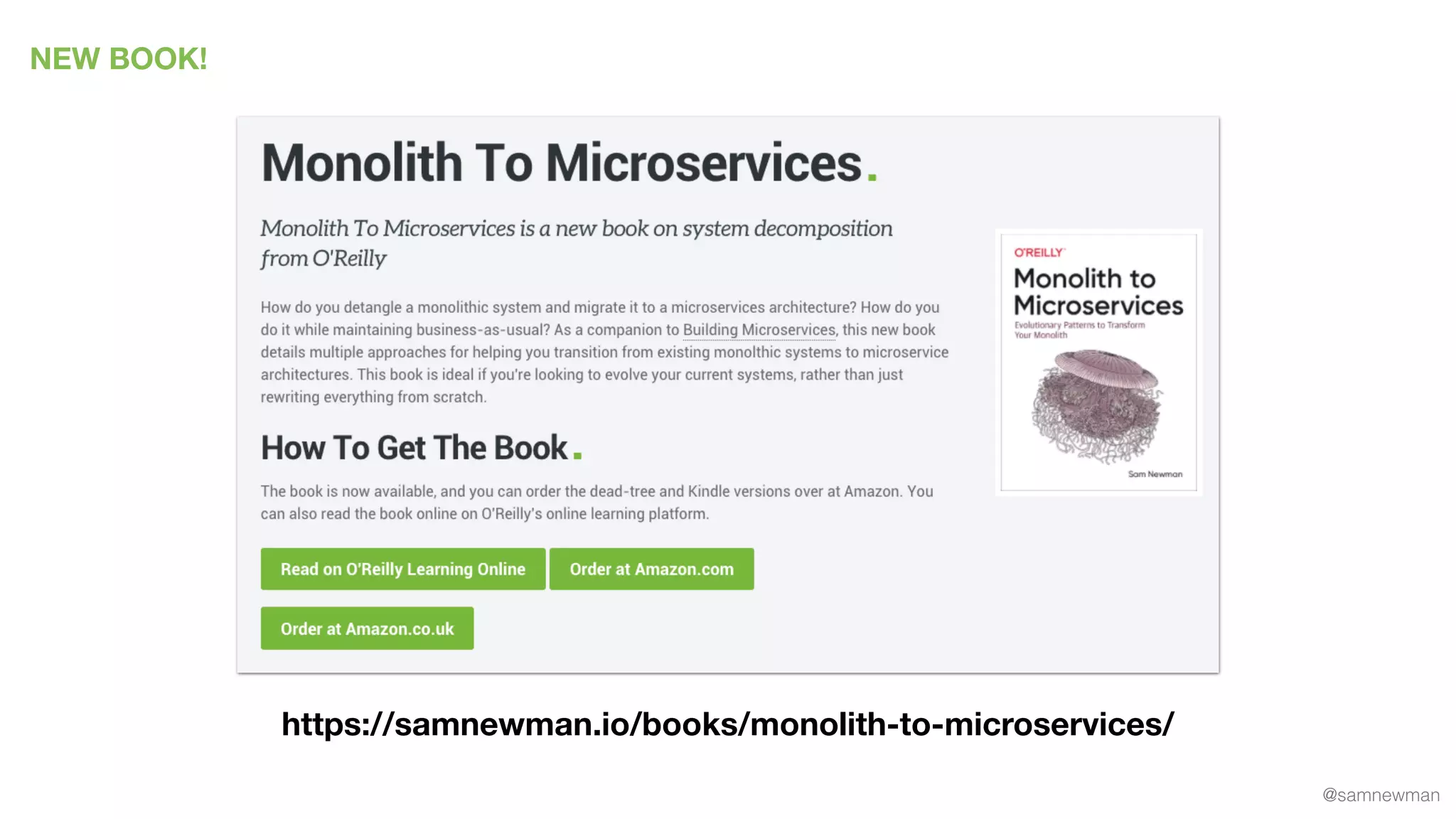 @samnewman
NEW BOOK!
https://samnewman.io/books/monolith-to-microservices/
 