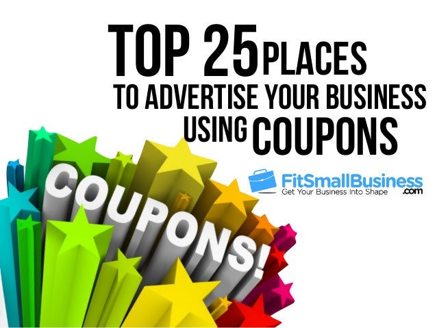 Top 25 Places To Advertise Your Business Using Coupons