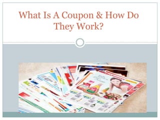 What Is A Coupon & How Do They Work?  