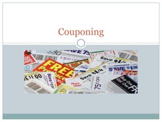 Couponing
 