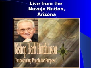 Live from the  Navajo Nation, Arizona 