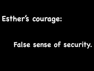 Courage