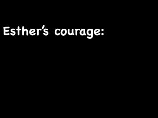 Courage