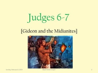 Judges 6-7
[Gideon and the Midianites]

Sunday, February 9, 2014

Black Forest Chapel

2

 