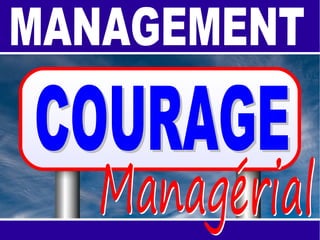 Management : Éloge du Courage Managérial