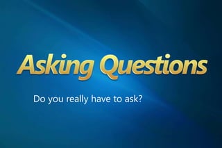 Do you really have to ask?
 