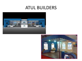 ATUL BUILDERS
 