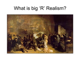 What is big ‘R’ Realism? 