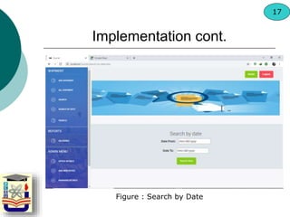 Figure : Search by Date
Implementation cont.
17
 