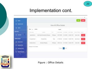 Figure : Office Details
Implementation cont.
20
 
