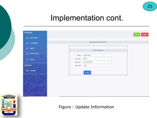 Figure : Update Information
Implementation cont.
25
 