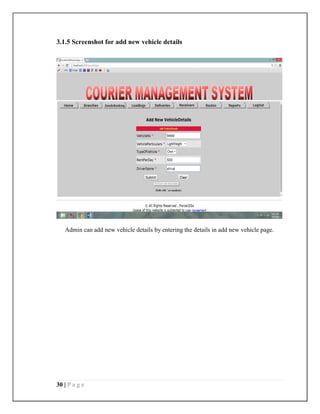 30 | P a g e
3.1.5 Screenshot for add new vehicle details
Admin can add new vehicle details by entering the details in add new vehicle page.
 