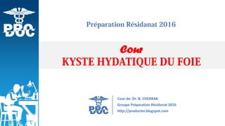 Cour
Cour de: Dr. N. CHERRAK
Groupe Préparation Résidanat 2016
http://prodocter.blogspot.com
 