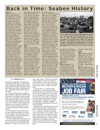 underwater topography at Commander-
in-Chief ROK Fleet base, as well as under-
water welding and cutting for pier repair
training with their ROK counterparts at the
ROK engineering school, continuing their
close relationship with the ROK Seabee
dive team.
Further cooperative efforts brought to-
gether NMCB 4, CBMU 303 and their ROK
counterparts in repairing collapsed wharf
walls, piers, and airﬁelds, demonstrating
their capabilities during major combat op-
erations, humanitarian assistance and di-
saster relief, theater security cooperation,
and construction readiness operations.
NMCB 3, also participating in the exer-
cise, provided support to Naval Special
Warfare.
For the regiment, the exercise tested
the unit’s operational abilities to include
embark, logistics, communications, and
engineering and construction outside of a
stateside training environment.
“The close relationship between our U.S.
and Korean Seabees creates great syner-
gies, improving our interoperability and
readiness to respond to any crisis,” said
Capt. James Meyer, 30 NCR’s commodore.
“They continue to amaze me with their
professionalism, ‘Can Do’ spirit and execu-
tion success. I have no doubt our Seabees
will be ready when our nation calls upon
them.”
Foal Eagle 2016 is a combined ﬁeld-
training exercise conducted annually by
the ROK armed forces and the U.S. armed
forces with the support of the Combined
Forces Command. One of the largest mili-
tary exercises in the world, it is defensive
in nature and provides tactical level units
the opportunity to conﬁrm force deploy-
ment readiness, capabilities, validate
interoperability and familiarize forces with
the environment.
30 NCR provides operational control over
naval engineering forces throughout the
Paciﬁc, Southwest Asia and the western
U.S. in response to combat commander
and naval component commander require-
ments. They serve an integral part of the
Naval Construction Force and accomplish
major combat operations, theater security
cooperation, humanitarian assistance,
disaster recovery and Phase Zero require-
ments across the Paciﬁc area of responsi-
bility.
March31,2016SeabeeCourier
7
March 31
1945: ACORNs 7, 12. 25,
and 26 decommissioned.
(An ACORN was a “tailored”
unit designed to carry out
the rapid construction and
subsequent operation of
a landplane and seaplane
advance base. Each ACORN
had a construction battalion
attached to it, as well as
trained personnel to operate
the control tower, ﬁeld light-
ing, aerological unit, trans-
portation, medical, berthing
and messing facilities. A
CBMU also accompanied
each ACORN to maintain the
base after the initial con-
struction was completed and
the construction battalion
had been withdrawn.
1968: Detail Echo of NMCB
9 at Hill 494 Quarry Canton-
ment and Rock Production
Facility came under attack
at 0225, receiving approxi-
mately 25 rounds of mortar
ﬁre. Seabee mortar and
USMC artillery ﬁre was re-
turned. Seven Seabees were
wounded including Construc-
tion Mechanic (Construction)
James F. Galati, who died
as a result of his wounds
en route to Naval Support
Activity Hospital, Da Nang. At
0710, the quarry cantonment
sustained a second attack,
receiving recoilless riﬂe ﬁre
and approximately 10 rounds
of mortar ﬁre, two rounds of
which impacted within Detail
Echo Mortar Position No.
2. Five Seabees were killed
and one seriously injured.
Killed in action while direct-
ing ﬁre against the enemy
were Builder (Light) 3rd
Class George R. DeShurley,
Builder (Light) Construction-
man Mark E. Hodel, Builder
(Light) 3rd Class Allan L.
Mair, Builder (Light) 3rd
Class John F. Peek and
Builder (Heavy) Construc-
tionman James R. Retzloff Jr.
Subsequent investigations of
the area from which enemy
ﬁre was initiated revealed
that four Viet Cong positions
were hit by the Seabee mor-
tar crews’ return ﬁre, killing
at least nine enemy troops.
April 1
1945: One of the largest
Seabee stevedore assault op-
erations in World War II was
handled by 11th Special NCB
at the invasion of Okinawa.
The assignment began in
February 1945 when the
battalion was joined by two
base companies of untrained
personnel. Indoctrination of
these recruits in the Seabee
stevedore tradition, “keep
the hook moving,” was
started immediately. The big
battalion was split into two
divisions of nine nine-man
teams each. The divisions
separated, each going to a
different staging area where
the 18 teams were as-
signed to 18 different assault
ships. Once at the staging
area, each team loaded its
assigned vessel and then
rode that vessel to Okinawa.
When the ships arrived off
the coast of Okinawa on
April 1, 1945, they were
spread the entire length of
the northern beaches. These
were the beaches hit by the
Third Amphibious Marines.
Once landed, the Seabees
unloaded on a 24-hour basis.
Unloading was performed
under extremely hazardous
conditions. Enemy air raids
persistently hammered at the
shipping. Fourteen casualties
were suffered by the 11th
Special NCB during the early
stages of the campaign. On
the day after the invasion,
April 2, 1945, six cranes, ﬁve
bulldozers and a number
of ﬂood light trailers were
on the beaches as far north
as Nago on the still bitterly
contested Motobu peninsula.
When the discharge of as-
sault cargo was completed,
the Seabee stevedores had
a lull of about a week before
the second echelon of supply
ships arrived. However, dur-
ing this week the men were
not idle. They did excava-
tion and construction work,
roughed in roads and helped
install anti-aircraft emplace-
ments. Despite the week-
long pause in stevedoring
and the reduction of working
time due to air raids, the
end of April saw more than
70,000 tons of ammunition,
guns, vehicles and supplies
safely ashore and in the
hands of the swift-moving
assault forces.
Apr. 1-18
2003: Amphibious Con-
struction Battalions 1 and
2 completed construction
of an Elevated Causeway
System/Modular (ELCAS/M),
a 1,400-foot pier, for the ﬁrst
time in a combat operation,
in support of Operation Iraqi
Freedom at Camp Patriot,
Kuwait.
April 2
1969: Seabee Team 0811
deployed from CBC, Port
Hueneme, Calif., to Bac
Lieu, RVN, via government
aircraft. Seabee Team 0810
deployed from CBC, Port
Hueneme, Calif., to Can
Tho, RVN, via government
aircraft.
Apr. 2-3, 1967: The sec-
ond increment of the NMCB
11 Advance Party consisting
of one ofﬁcer and 99 enlisted
men departed for Dong Ha
Forward Combat Base, RVN.
Back in Time: Seabee History
The 111th Naval Construction Battalion sets up the
ﬁrst Seabee camp on Normandy Beach in France,
June 13, 1944. Seabees constructed and operat-
ed camps for naval personnel behind the invasion
beaches. On D-Day plus seven (June 13) person-
nel were ﬁnally able to occupy pup tents erected in
orderly rows along the lines of trenches in the biv-
ouac area. (Photo courtesy of U.S. Navy Seabee Museum)
From WRAP UP page 1
 