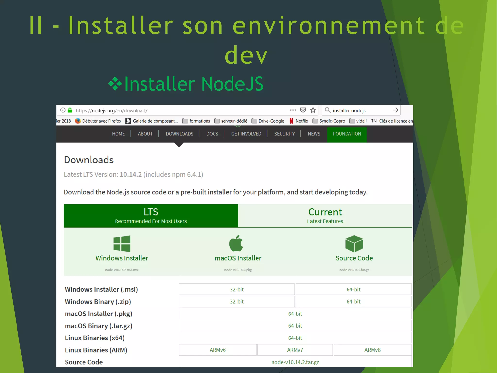 II - Installer son environnement de
dev
Installer NodeJS
 