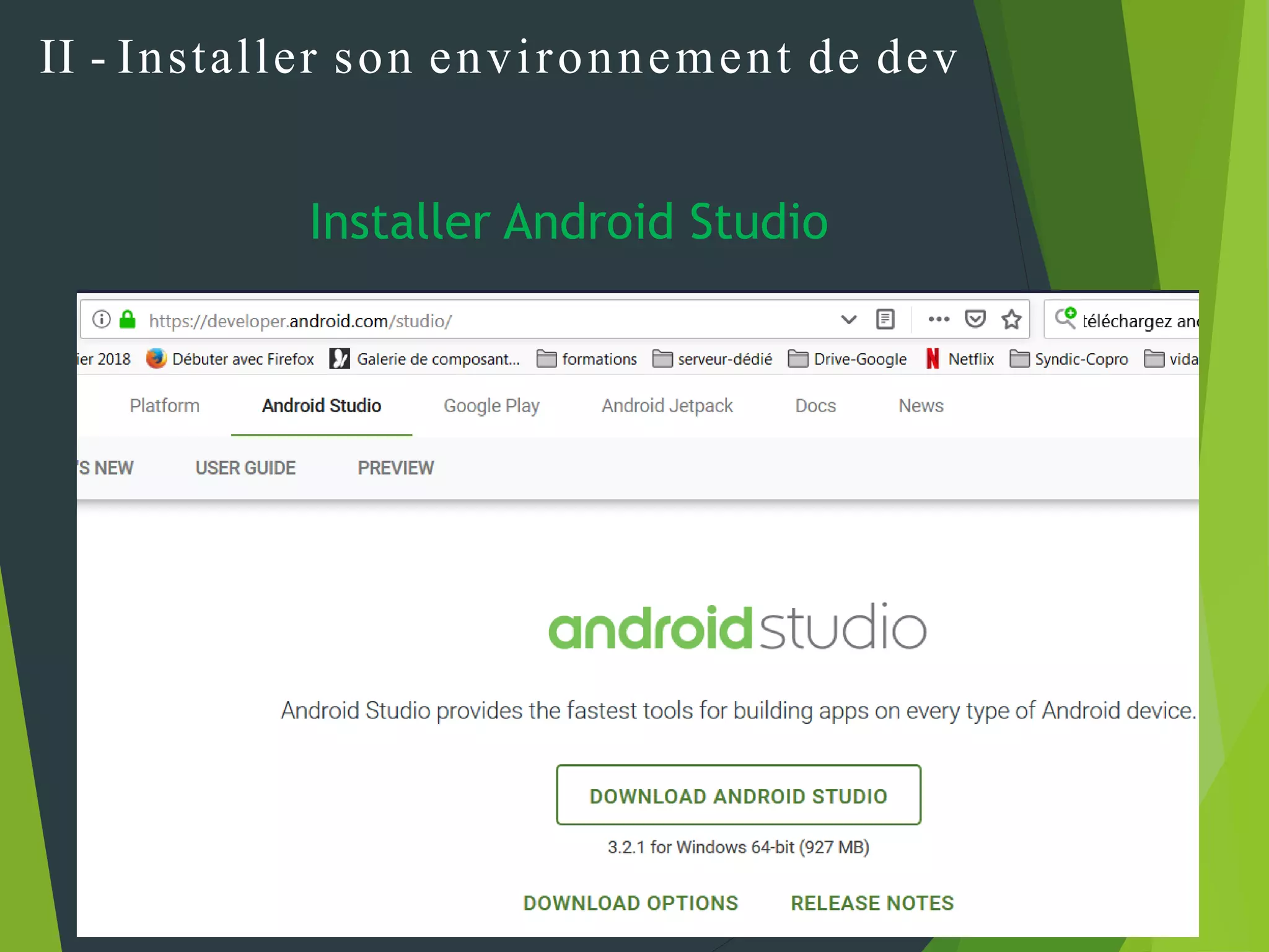 Installer Android Studio
II - Installer son environnement de dev
 
