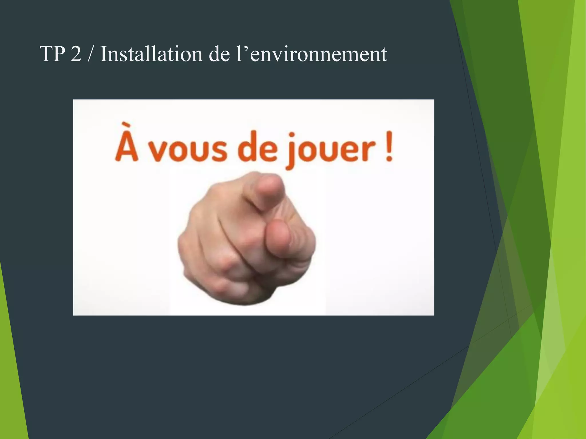 TP 2 / Installation de l’environnement
 