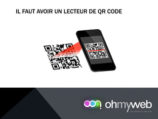 IL FAUT AVOIR UN LECTEUR DE QR CODE
Chapitre 1 : Introduction à la Web analytique
 