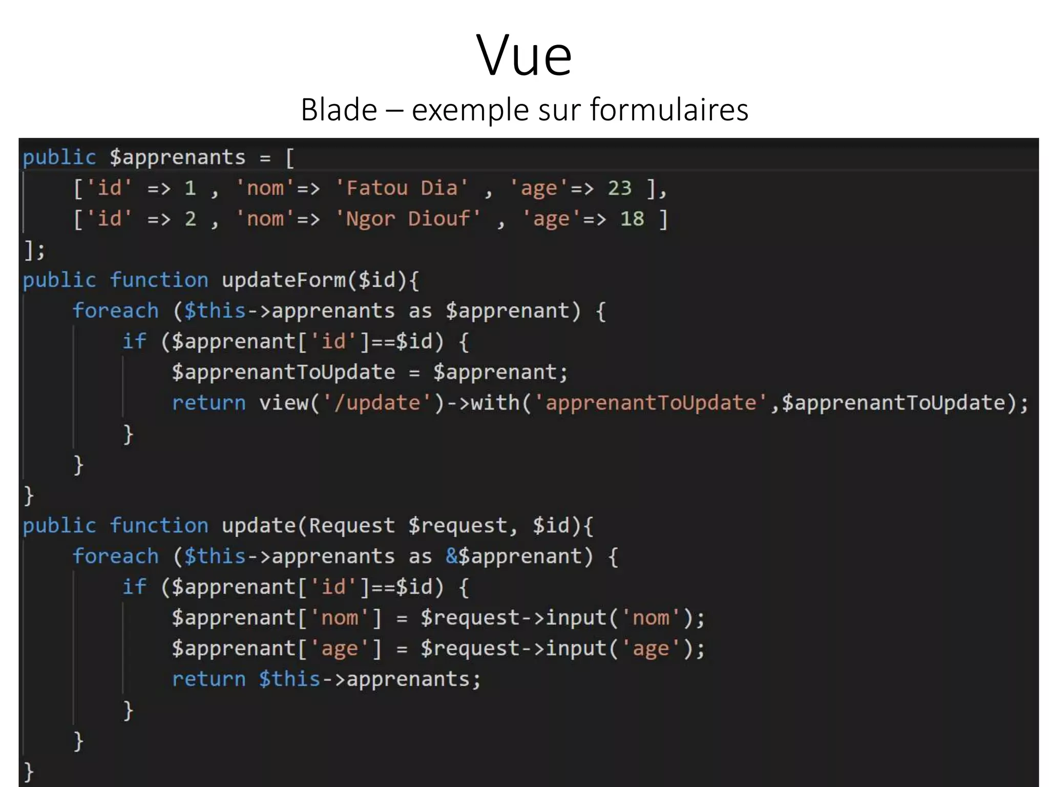 Vue
Blade – exemple sur formulaires
44
 
