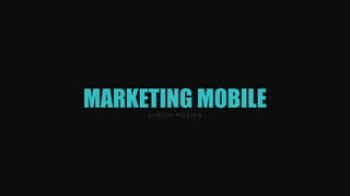 MARKETING MOBILE 
ULRICH ROZIER 
 