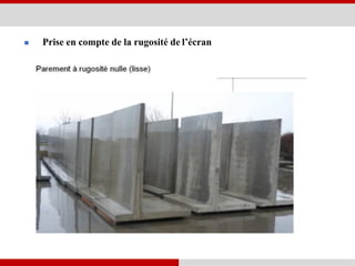  Prise en compte de la rugosité de l’écran
 