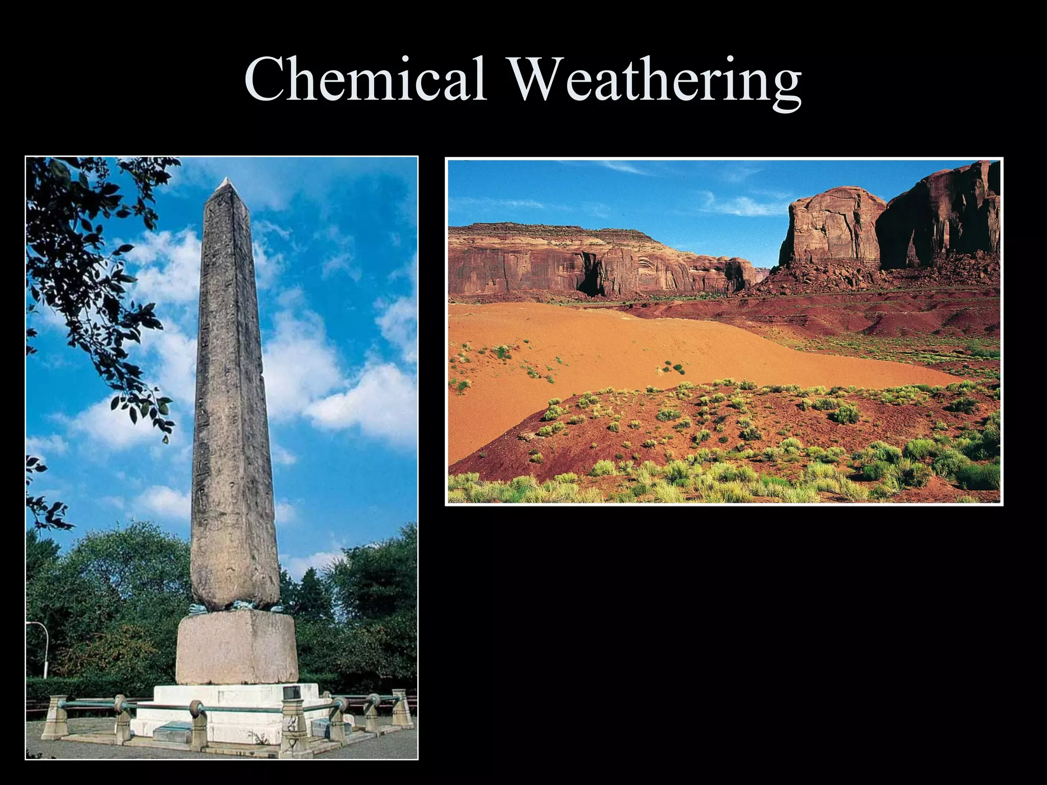 Chemical Weathering
 