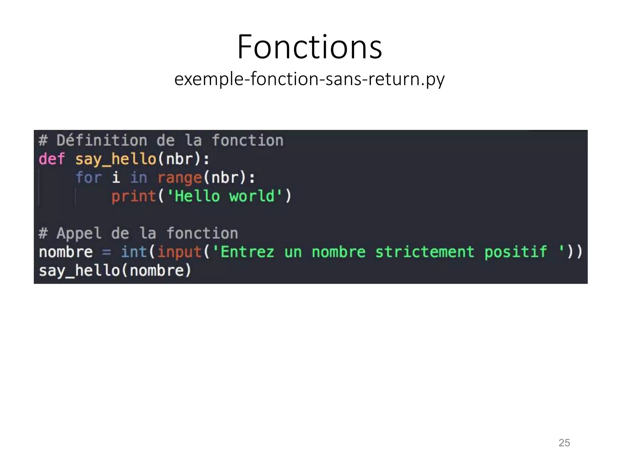 Fonctions
exemple-fonction-sans-return.py
25
 