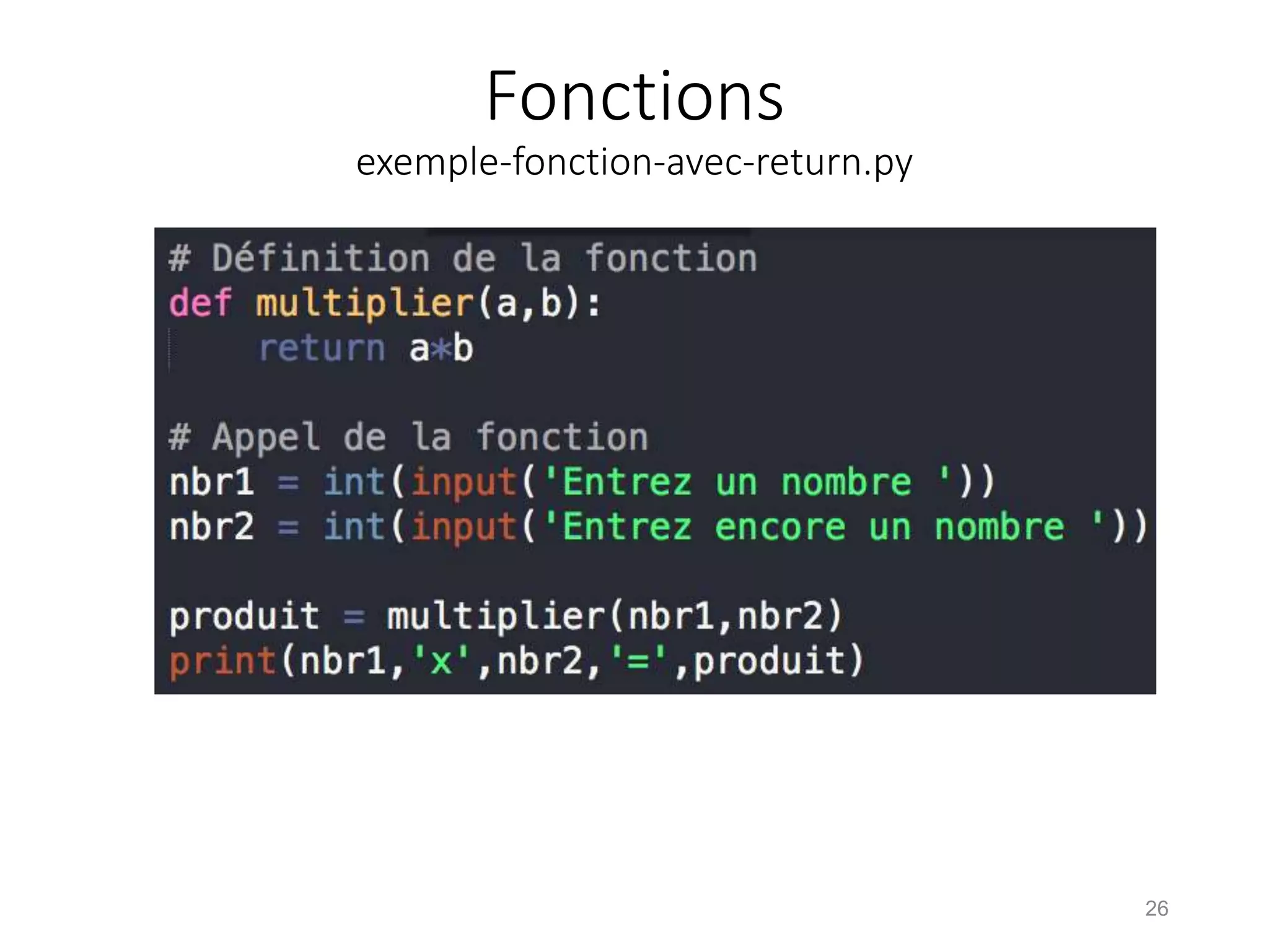 Fonctions
exemple-fonction-avec-return.py
26
 