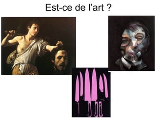 Est-ce de l’art ?
 