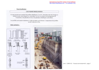 IUFM Cayenne – CAPLP GC – Travaux de terrassement – page 7
- Paroi berlinoise :
Generated by Foxit PDF Creator © Foxit Software
http://www.foxitsoftware.com For evaluation only.
 