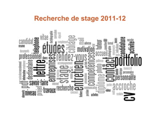 Recherche de stage 2011-12
 